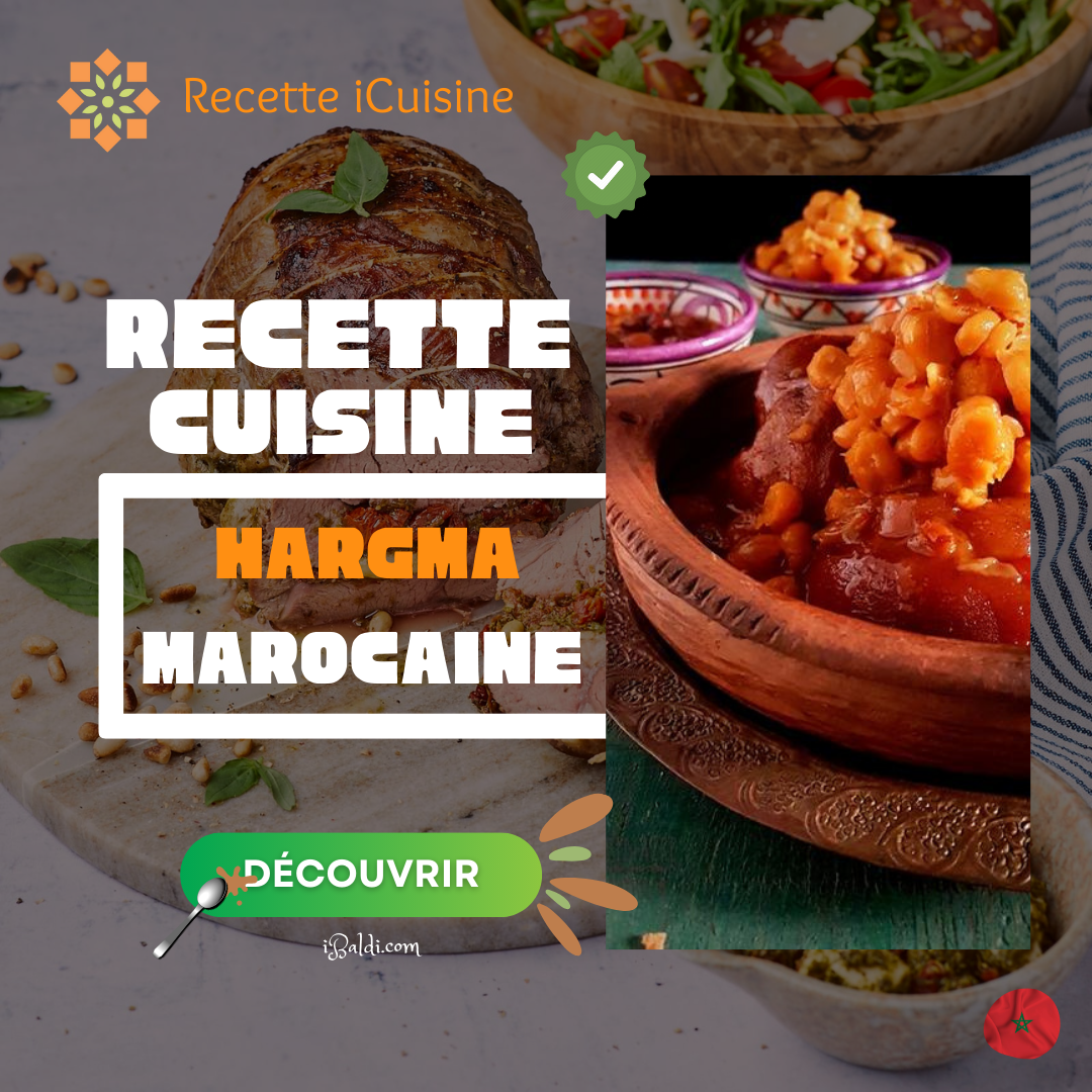 Hargma Marocaine : Un Plaisir Culinaire Authentique